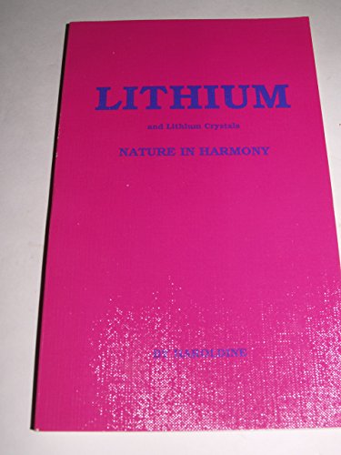 9780945685029: Lithium & Lithium Crystals: Nature in Harmony