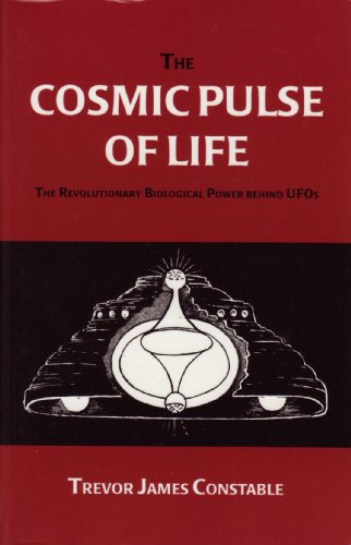 Stock image for Cosmic Pulse of Life: The Revolutionary Biological Power Behind Ufo's for sale by Veronica's Books