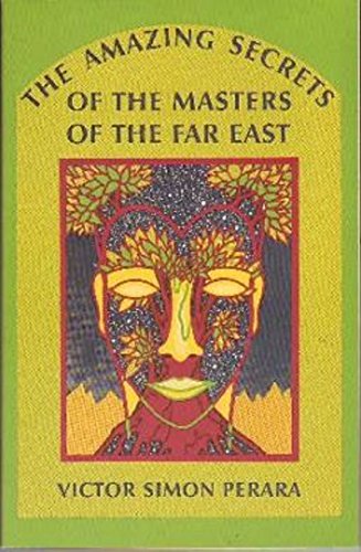 Beispielbild fr The Amazing Secrets of the Masters of the Far East zum Verkauf von ThriftBooks-Atlanta