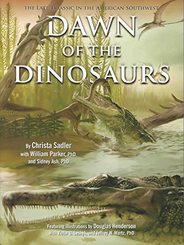 Stock image for Dawn of the Dinosaurs: The Late Triassic in the American Southwest for sale by ThriftBooks-Atlanta