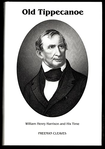 Stock image for Old Tippecanoe: William Henry Harrison and His Time for sale by Front Cover Books