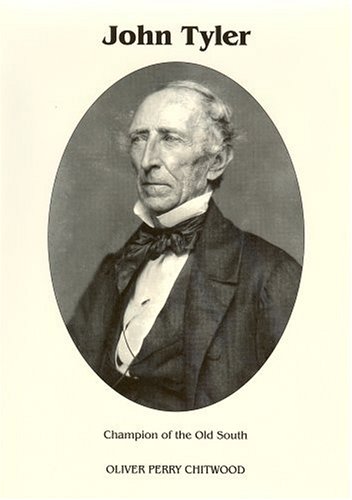 9780945707028: John Tyler: Champion of the Old South