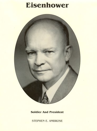 Beispielbild fr Eisenhower Soldier and President zum Verkauf von Wonder Book