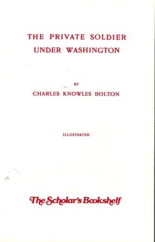 Beispielbild fr The Private Soldier Under Washington zum Verkauf von Sequitur Books