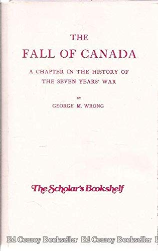 Stock image for The Fall of Canada: A Chapter in the History of the Seven Years' War for sale by Revaluation Books