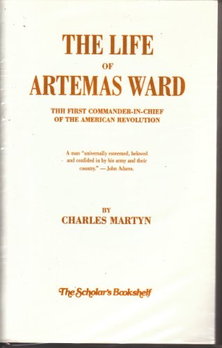 Stock image for The Life Of Artemas Ward; The First Commander-In-Chief Of The American Revolution for sale by Book Alley