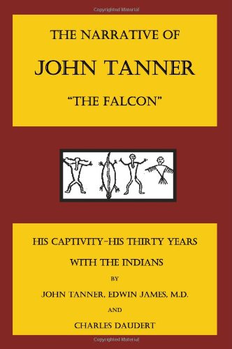 9780945732044: The Narrative of John Tanner, the Falcon