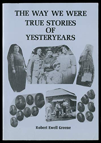 The Way We Were: True Stories of Yesteryears