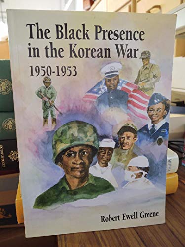 Beispielbild fr The Black Presence In The Korean War, 1950 1953 zum Verkauf von Southern Maryland Books