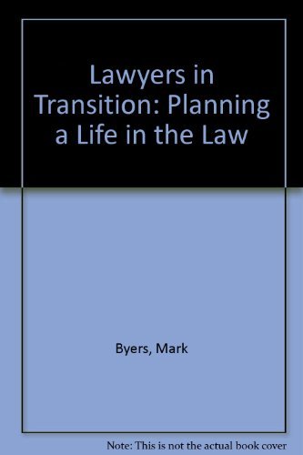 Beispielbild fr Lawyers in Transition: Planning a Life in the Law zum Verkauf von Wonder Book