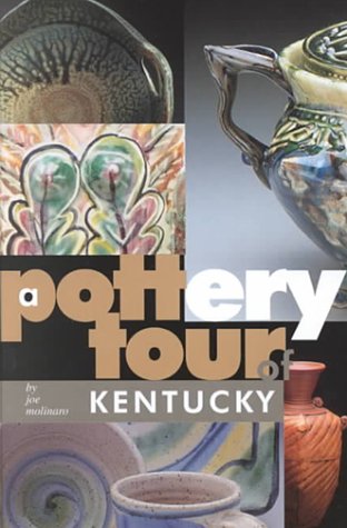 Stock image for A Pottery Tour of Kentucky for sale by Solr Books