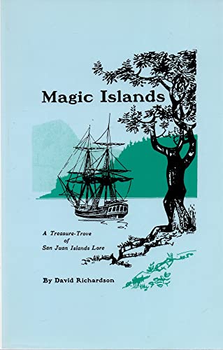 9780945742081: Magic Islands: A Treasure-Trove of San Juan Islands Lore