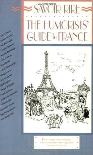 Stock image for Savoir Rire: The Humorists' Guide to France (Humorists' Guides) for sale by Wonder Book