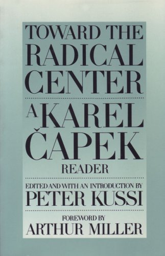 Beispielbild fr Toward the Radical Center: A Karel Capek Reader zum Verkauf von ThriftBooks-Atlanta