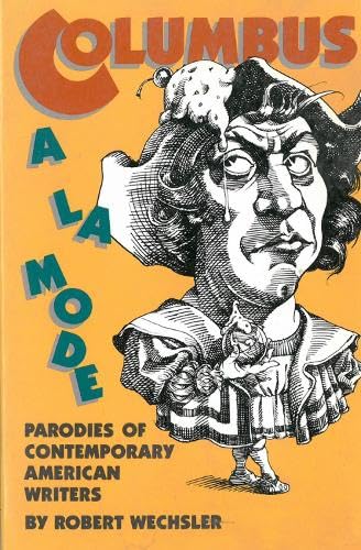 Stock image for COLUMBUS A LA MODE : Parodies of Contemporary American Writers for sale by Taos Books