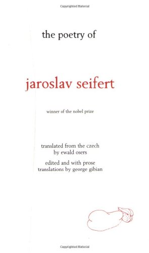 Beispielbild fr The Poetry of Jaroslav Seifert zum Verkauf von Better World Books