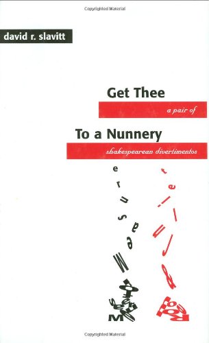 Beispielbild fr Get Thee to a Nunnery: A Pair of Shakespearean Divertimentos zum Verkauf von HPB-Ruby