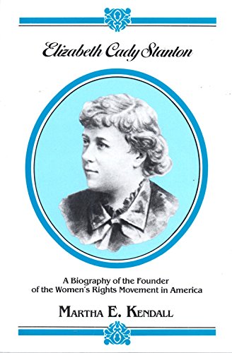 Imagen de archivo de Elizabeth Cady Stanton (1815-1902): A Biography of the Founder of the Women's Rights Movement in America a la venta por Abacus Bookshop