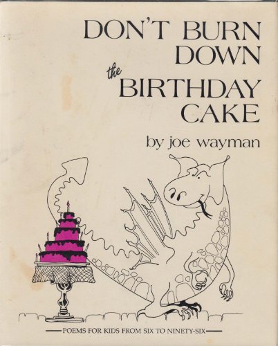 Stock image for DON'T BURN DOWN THE BIRTHDAY CAKE for sale by David H. Gerber Books (gerberbooks)