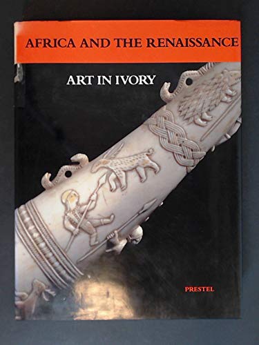 Africa and the Renaissance: Art in Ivory (9780945802006) by Bassani, Ezio