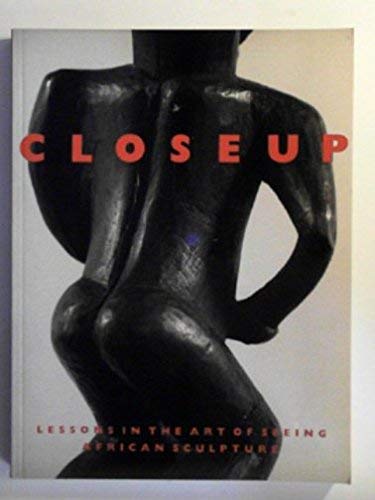 Imagen de archivo de Closeup Lessons in the Art of Seeing African Sculpture a la venta por Bellwetherbooks