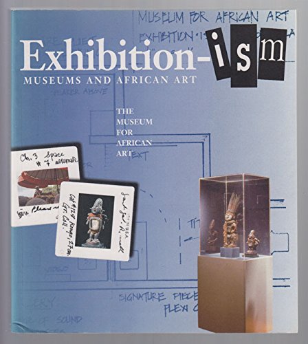 9780945802167: Exhibition-ism: Museums and African Art