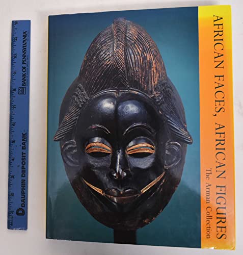 AFRICAN FACES, AFRICAN FIGURES. THE ARMAN COLLECTION.