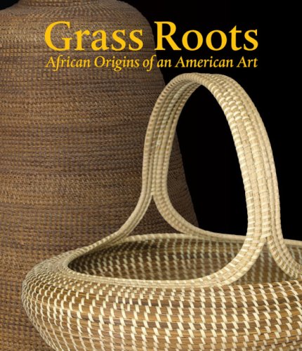 Stock image for Grass Roots: African Origins of an American Art for sale by Your Online Bookstore