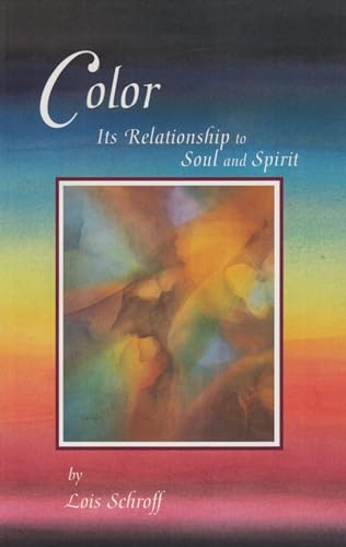 Stock image for Color: Its Relationship to Soul and Spirit for sale by Lakeside Books