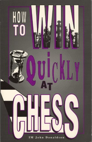 Beispielbild fr How to Win Quickly at Chess zum Verkauf von Fahrenheit's Books