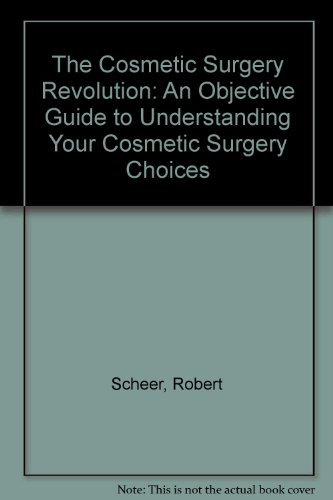 9780945806097: The Cosmetic Surgery Revolution: An Objective Guide to Understanding Your Cosmetic Surgery Choices