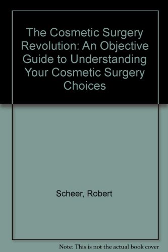 Stock image for The Cosmetic Surgery Revolution: An Objective Guide to Understanding Your Cosmetic Surgery Choices for sale by Irish Booksellers