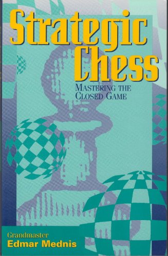 9780945806110: Strategic Chess: Mastering the Closed Game
