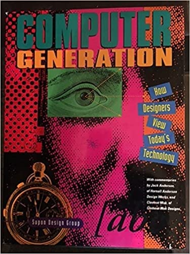 Imagen de archivo de Computer Generation: How Designers View Today's Technology a la venta por SecondSale