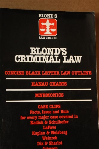 Imagen de archivo de Blond's Criminal Law (BLOND'S LAW GUIDES) a la venta por HPB-Emerald