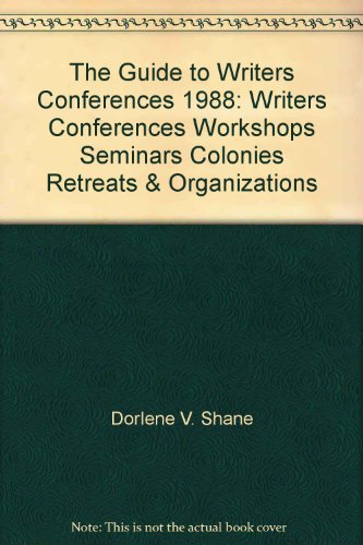 Stock image for The Guide to Writers Conferences, 1988: Writers Conferences, Workshops, Seminars, Colonies, Retreats, & Organizations for sale by Ergodebooks