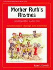 Beispielbild fr Mother Ruth's Rhymes: Lyrical Finger Plays & Action Verses for Fun Reinforcement of Concepts Across the Curriculum zum Verkauf von HPB-Ruby