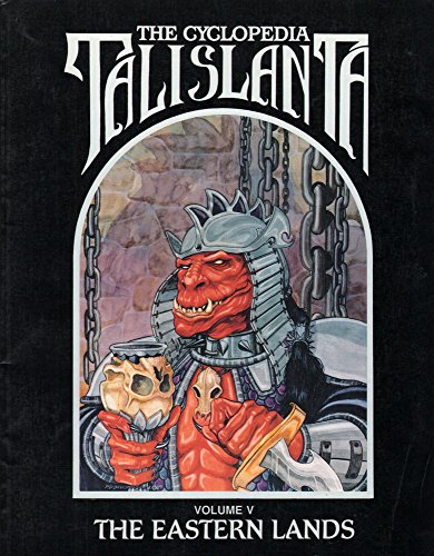 Stock image for Cyclopedia Talislanta Volume V: The Eastern Lands for sale by Swan Trading Company