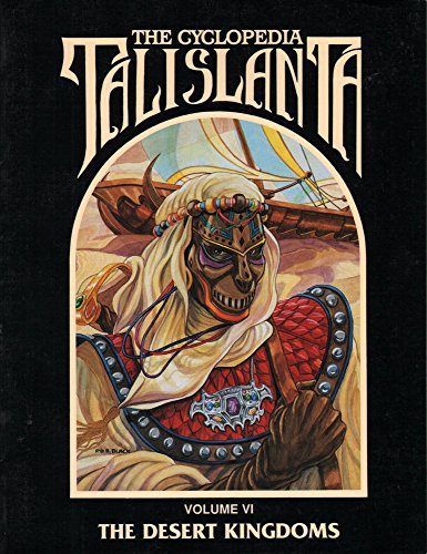 Beispielbild fr The Cyclopedia Talislanta: The Desert Kingdoms: 006 zum Verkauf von Chris Korczak, Bookseller, IOBA