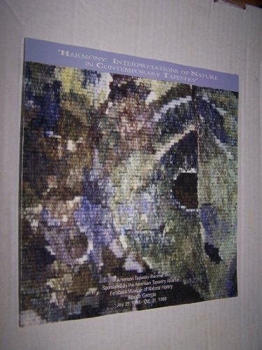 Beispielbild fr Harmony: Interpretations of Nature in Contemporary Tapestry / American Tapestry Biennial II zum Verkauf von Posthoc Books [IOBA]