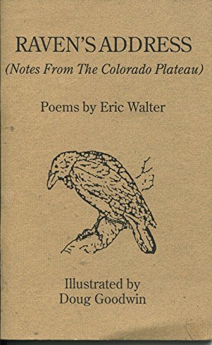 Raven's address: Notes from the Colorado plateau (9780945884118) by Walter, Eric