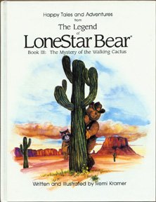 Beispielbild fr Legend of Lonestar Bear: Book III : The Mystery of the Walking Cactus: 003 zum Verkauf von HPB Inc.