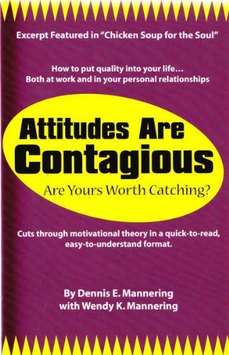 Beispielbild fr Attitudes Are Contagious: Are Yours Worth Catching? zum Verkauf von SecondSale