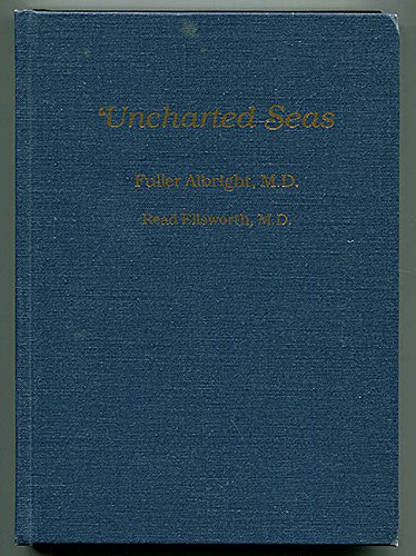 Uncharted Seas (9780945892021) by Fuller Albright; Read Ellsworth