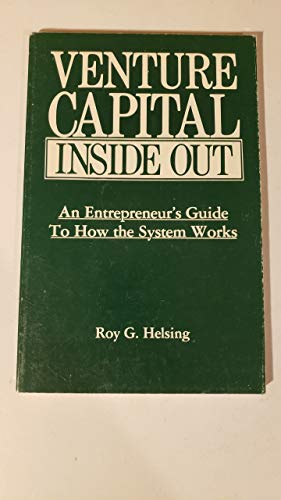 9780945901037: Venture Capital Inside Out: An Entrepreneur's Guide to How the System Works