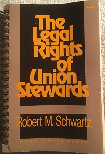 9780945902003: Title: The legal rights of union stewards