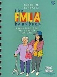 Beispielbild fr The FMLA Handbook: A Union Guide to the Family Medical Leave Act zum Verkauf von ZBK Books