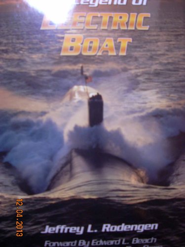 Imagen de archivo de The Legend of Electric Boat : Serving the Silent Service a la venta por Your Online Bookstore