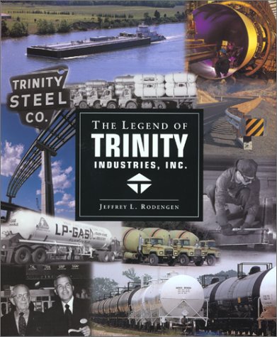 Beispielbild fr The Legend of Trinity Industries, Inc zum Verkauf von HPB-Movies