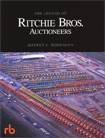 Beispielbild fr The Legend of Ritchie Bros. Auctioneers zum Verkauf von Better World Books